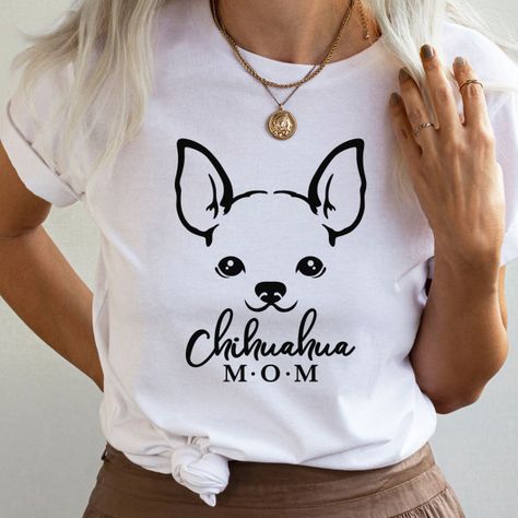 Chihuahua Mom Shirt, Chihuahua Shirt, Chihuahua Mom, Season Greetings, Face Graphic, Chicken Humor, Cute Tshirts, Clothing Ideas, Dog Tshirt