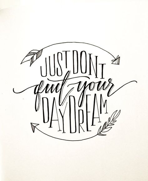 dont quit your daydream - Google Search Fonts In Photoshop, Pretty Letters, Hand Lettering Inspiration, Typography Love, Don't Quit, Beautiful Typography, Types Of Lettering, Calligraphy Letters, Lettering Quotes