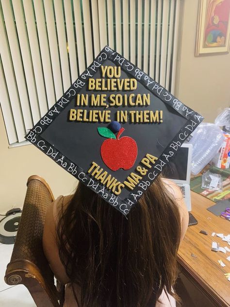 Thanks Mom And Dad Graduation Cap, Graduation Cap Education Major, Elementary Education Graduation Cap, College Cap Decorations, College Caps, Education Graduation Cap, Education Graduation, Life Plans, College Graduation Cap Decoration