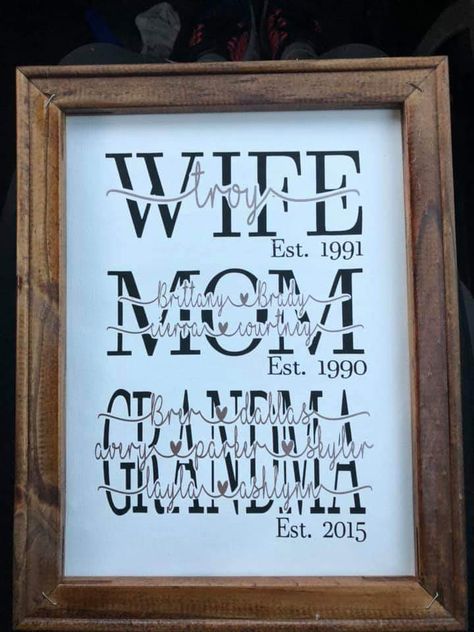 Wife Mom Grandma Sign, Cricut Gifts For Nana, Diy Cricut Gifts For Grandma, Mothers Day Gifts Made With Cricut, Picture Frame Cricut Ideas, Grandma Cricut Ideas, Cricut Projects For Grandma, Cricut Gift Ideas For Grandma, Cricut Grandma Gifts