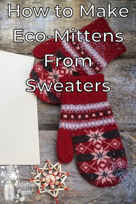 Repurpose your wool sweaters to make Eco-Mittens. Eco-Mittens are made from felted sweaters and leather scraps. They're practically free! These mittens are a great way to reuse any old sweaters, are One Of A Kind and make a thoughtful gift. Learn how to make them here. Mittens Out Of Old Sweaters, How To Make Mittens, Recycled Sweater Mittens, Diy Mittens From Sweaters, Felted Sweater Mittens, Sweater Mittens How To Make, Sweater Mittens Pattern Free, Wool Scraps Projects, Make Mittens From Old Sweaters