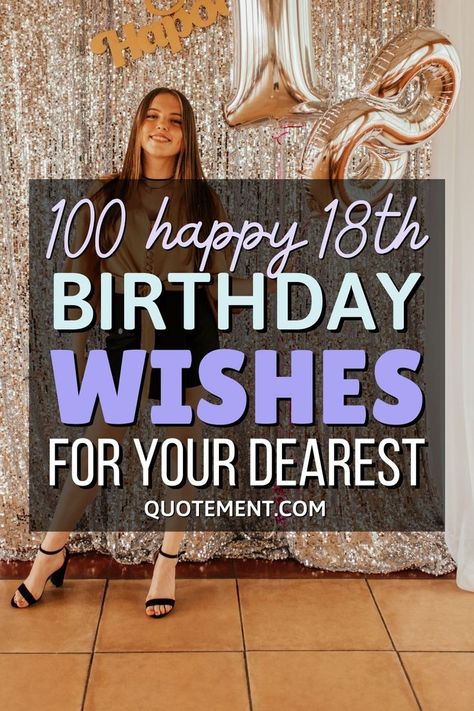 Looking for the warmest happy 18th birthday wishes for your dearest? Your search is over! Check out my collection and get inspired now! 18th Birthday Sentiments, Granddaughter 18th Birthday Wishes, 18th Birthday Wishes For Sister, 18th Birthday Message For Debutant, 18th Birthday Greetings Messages, 18th Birthday Card Message, 18th Birthday Wishes For Daughter, Happy 18th Birthday Girl, 18th Birthday Wishes Messages