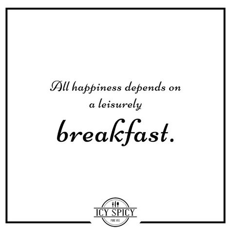 All happiness depends on a leisurely breakfast. Breakfast Quotes, Feed Ig, The Breakfast Club, Instagram Quotes, Healthy Breakfast, Healthy Snacks, Boy Outfits, Snacks, Quotes