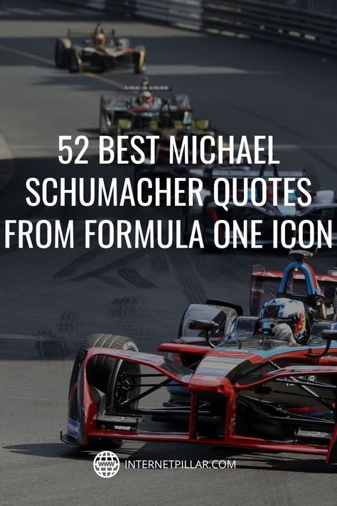 52 Best Michael Schumacher Quotes from Formula One Icon - #quotes #bestquotes #dailyquotes #sayings #captions #famousquotes #deepquotes #powerfulquotes #lifequotes #inspiration #motivation #internetpillar Michael Schumacher Quotes, Race Quotes Inspirational, Formula One Quotes, Monaco Quotes, Funny F1 Quotes, Formula 1 Quotes, Race Quotes, Winning Quotes, Rock Quotes