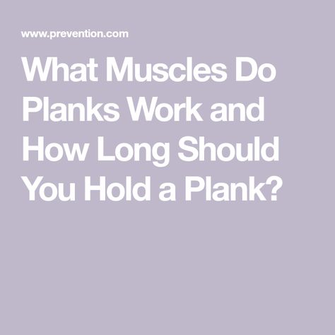 What Muscles Do Planks Work and How Long Should You Hold a Plank? Plank Everyday, Proper Plank, Upper Back Muscles, Daily Burn, South Beach Diet, Group Fitness Classes, Plank Workout, Exercise Tips, Lower Abs