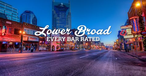 Yes, we braved Lower Broad to rate EVERY SINGLE drinking hole... Lower Broadway Nashville, Nashville 4th Of July, Nashville Living, Travel Nashville, Broadway Nashville, Broadway Street, Nashville Bars, Nashville Travel Guide, Weekend In Nashville