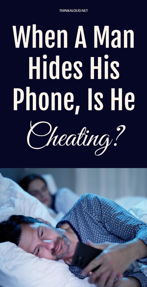 When a man hides his phone from you, you can’t help but question his fidelity. Is he cheating on you? What else does he do regarding his phone? Are there other signs he’s cheating? If your boyfriend is cheating on you, you will see changes in his behavior. The answer to why he hides his phone doesn’t have to be that he’s cheating on you but what else could it be besides a sign of infidelity? #thinkaloud #pasts #properly #lovequotes #love #loveit #lovely #loveher #loveyou #loveyourself Cheating Boyfriend Pictures, Is He Cheating, Men Who Cheat, Cheating Boyfriend, Men Lie, Behind My Back, Why Do Men, Close Relationship, Your Boyfriend