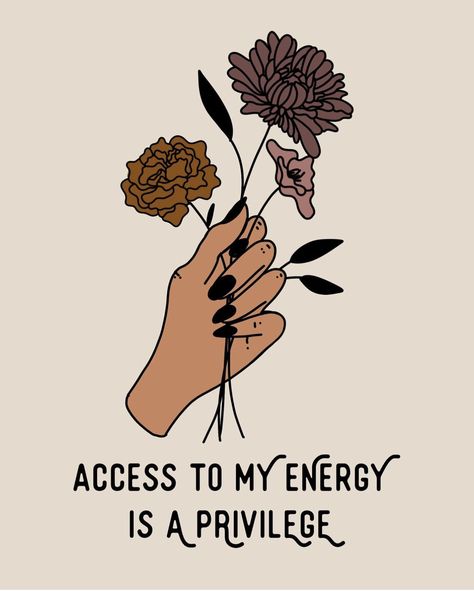 My Energy Is A Privilege, Divine Feminine Spirituality, Quotes About Everything, My Energy, Illustration Quotes, Self Healing Quotes, Empowering Words, Best Inspirational Quotes, Positive Self Affirmations