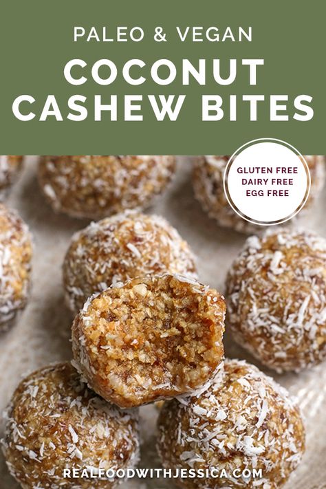 Paleo Coconut Cashew Bites - Real Food with Jessica Cashew Energy Bites, Gluten Free Dairy Free Protein Balls, Coconut Cashew Crisps, Engery Bites, Egg Free Paleo, Paleo Bites, Gluten Free Energy Bites, Coconut Energy Bites, Gf Snacks