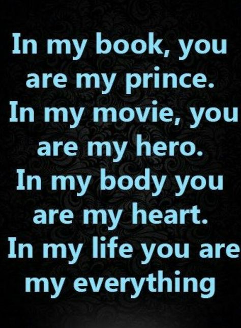 My king My Prince, You Are My Everything, My Everything, Husband Quotes, Best Love Quotes, Love My Husband, Cute Love Quotes, Romantic Love Quotes, Romantic Love