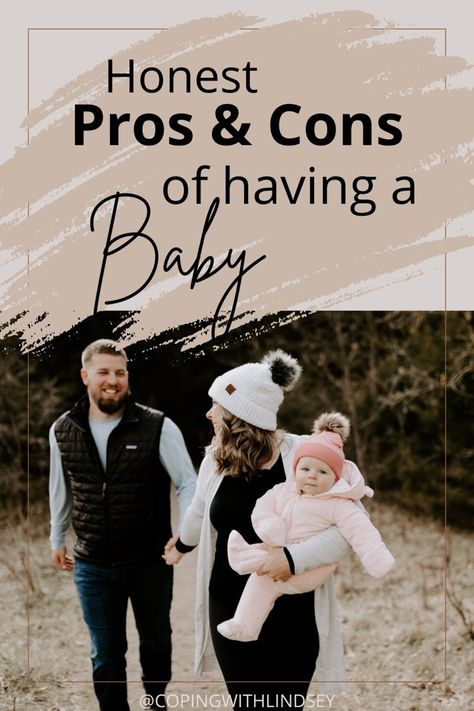 Honest pros and cons of having a baby Having A Second Baby, Pre Baby Discussion With Partner, When To Have A Baby, Pros And Cons List, Pregnancy Ideas, Boyfriends Be Like, Not Having Kids, I Want A Baby, Wanting A Baby