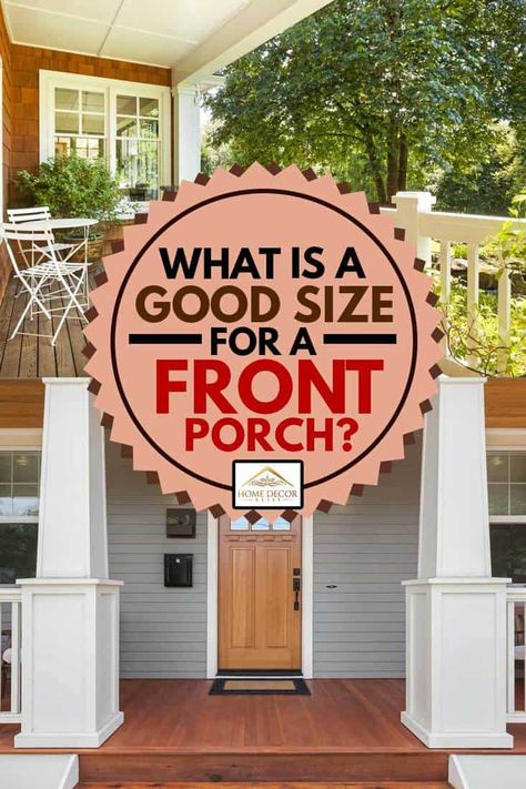 Front Porch Size Guide: Determining the Perfect Dimensions A Frame Front Porch Ideas, Small Front Porch Addition, Add Porch To House Front Entry, Building A Front Porch, Update Front Porch, Add A Front Porch, Uncovered Front Porch, Covered Front Porch Ideas, Small Front Porches Designs