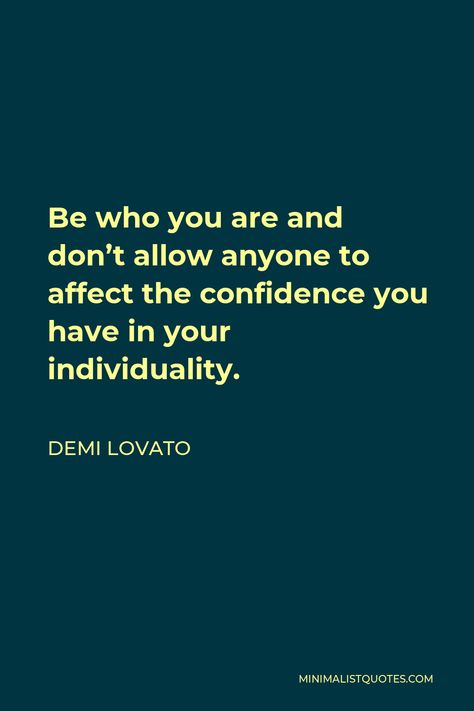 Demi Lovato Quotes, Demi Lovato, Confidence, Quotes