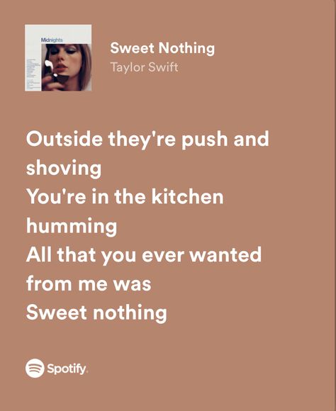 Sweet Nothing Lyrics Taylor Swift, Sweet Nothing Lyrics, Sweet Song Lyrics, Sweet Nothing Taylor Swift, Sweet Lyrics, Best Motto, Lyrics Taylor Swift, Swift Lyrics, Song Lyric