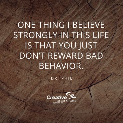 Bad Behavior Quotes, Reward Quotes, Dr Phil Quotes, Behavior Quotes, Behavior Rewards, Dr Phil, Toxic Relationship, Bad Behavior, Morning Inspiration