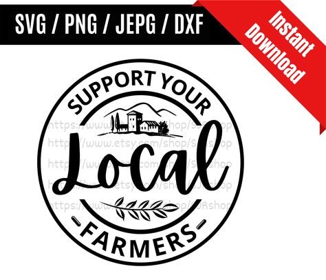 Farming Svg, Farm Svg, Digital Goods, Accessories Collection, Support Local, Farmer, Cricut, Instant Download, Digital Prints