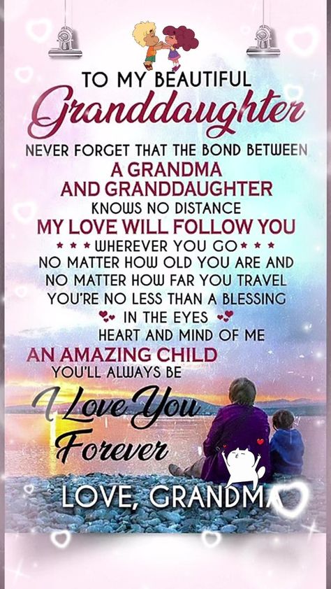 To my beautiful Granddaughter ❤️❤️❤️❤️❤️ | Grandma's Love | Reo M. Jr · Grandma's Prayer Poster Art Ideas, Grandma And Granddaughter, Grandkids Quotes, Love You Forever Quotes, Granddaughter Quotes, Quotes About Grandchildren, Grandparents Quotes, Grandma Quotes, Gift For Granddaughter