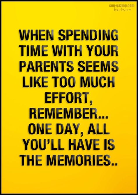 When spending time with your parents seems like too much effort, remember...one day, all you’ll have is the memories. Sun Gazing, Older Parents, Parents Quotes, Spending Time With You, Powerful Inspirational Quotes, Parenting Quotes, Quotable Quotes, The Memories, Don't Worry