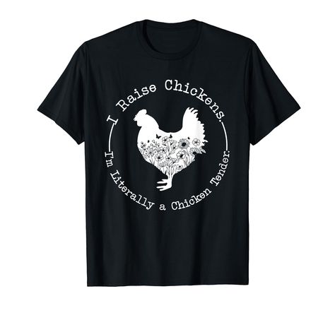 PRICES MAY VARY. I Raise Chickens Im Literally a Chicken Tender. A cute design with floral chicken, great outfit for girl, woman, mom, mother, mama, mommy, aunt or anyone who is farmer, love chicken Grab this Design as an awesome outfit for your men women, family members, friends, coworkers. Lightweight, Classic fit, Double-needle sleeve and bottom hem Cricut Chicken Shirts, Floral Chicken, Chicken Tender, Raise Chickens, Chicken Tshirts, A Chicken, Chicken Tenders, Cute Design, Branded T Shirts