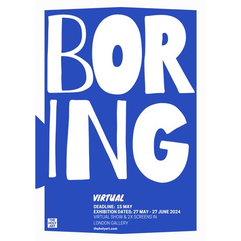 Open Call for Artists 'BORING' Virtual Edition & 2X Digital Screens in⁠ London Gallery. Open Call Poster, Call For Artists, London Gallery, In London, Graphic Design, London, Quick Saves, Design