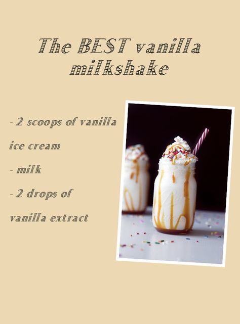 Simple and easy recipe for vanilla milkshake (1 portion) Vanilla Ice Cream Milkshake Recipes, Milkshake Recipe Easy Vanilla, Ice Cream Shakes Milkshakes Recipes, Best Vanilla Milkshake Recipe, Recipes For Milkshakes, How To Make Vanilla Milkshake, Home Made Milkshakes Recipes, Milkshake Flavor Ideas, Milkshake Recipes Easy