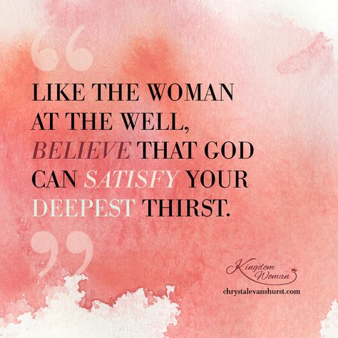 The Woman At The Well, Woman At The Well, God Encouragement, Letter Crafts, God's Healing, Faith Scripture, Healing Scripture, God Can, Bible Quote