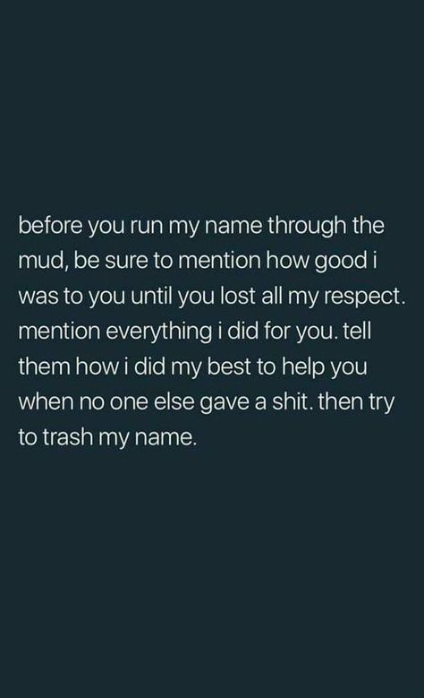 Underappreciated Quotes, Fake Friend Quotes, Betrayal Quotes, Toxic Relationship, Talking Quotes, Men Quotes, Badass Quotes, Real Talk Quotes, Narcissism