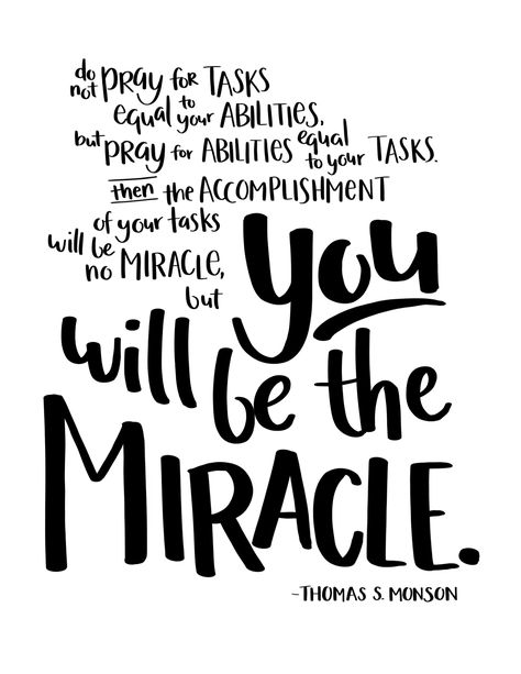 YOU will be the miracle - Thomas S Monson  Free Christian / LDS coloring pages Lds Quotes Printables, Lds Inspiration, Quotes Coloring Pages, Tender Mercies, Lds Coloring Pages, Programming Quote, Miracle Quotes, Thomas S Monson, Yw Activities