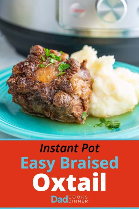 Cooked oxtail sprinkled with parsley propped up against mashed potatoes on a teal plate with the text Instant Pot Easy Braised Oxtail underneath Oxtail Recipes Easy, Ox Tails, Oxtail Recipe, Instant Pot Easy, Ox Tail, Braised Oxtail, Recipe Instant Pot, Goat Recipes, Oxtail Stew