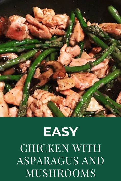 Chicken With Asparagus And Mushrooms, Chicken Asparagus Mushroom Recipe, Asparagus Mushroom Chicken, Mushroom And Asparagus Recipes Sauteed, Chicken Breast Asparagus Recipe, Chicken And Asparagus Recipes, Mushroom Skillet, Chicken With Asparagus, Easy Asparagus Recipes