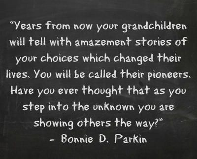 Modern Day Pioneers: Bonnie D. Parkin "Years from now your grandchildren will tell with amazement stories of your choices which changed their lives. You will be called their pioneers. Have you ever thought that as you step into the unknown you are showing others the way?" Lds Pioneer Quotes, Pioneer Quotes, Step Quotes, Family Tree Quotes, Trek Ideas, Family History Quotes, Pioneer Trek, Tree Quotes, Super Family