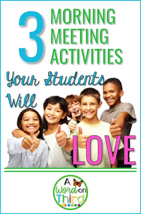 3 Morning Meeting Activities Your Students Will Love Preschool Morning Meeting Activities, Community Circle Activities, Responsive Classroom Activities, Capturing Kids Hearts, Morning Meeting Greetings, Class Meeting, Meeting Games, Classroom Meetings, Morning Meeting Activities