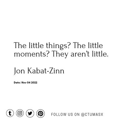 Ctumasx quotes Jon Kabat Zinn, The Little Things, Little Things, In This Moment, Quotes, Books