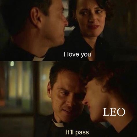 It Will Pass Fleabag, Leo Girlfriend, Leo Relationship, Girlfriend Meme, Leo Zodiac Quotes, Tv Series Quotes, Leo Quotes, Leo Zodiac Facts, Leo Traits