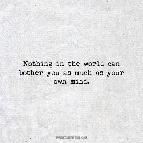 My Mind Wont Shut Off Quotes, Messed Up World Quotes, When Your Mind Won't Shut Off Quotes, Troubled Mind Quotes, Can’t Shut My Brain Off, In My Own Head Quote, My Mind Is A Mess Quotes, Brain Wont Shut Off Quotes, Mind Wont Shut Off Quotes