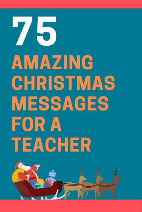 Here is a list of 75 thoughtful Christmas messages for a teacher to wish them a Merry Christmas before the break. Merry Christmas Teacher Quotes, Christmas Poems For Teachers, Christmas Notes For Teachers, Merry Christmas Teacher Card, Teacher Christmas Card Ideas, Teacher Christmas Cards Sayings, Christmas Card For Teacher From Kids, Teacher Christmas Quotes, Christmas Teacher Quotes