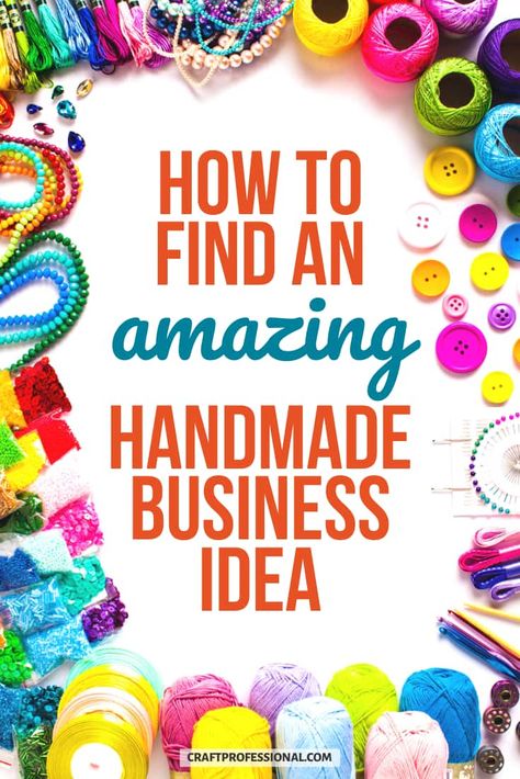 How to find a craft business idea that's a perfect fit for your skills. Develop a handmade business concept that is tailor-made for you. #craftbusiness #businessideas #craftprofessional Craft Business Ideas, Handcraft Ideas, Business Crafts, Selling Handmade Items, Business Concept, Crafts With Pictures, Diy Crafts To Do, Color Crafts, Business Idea