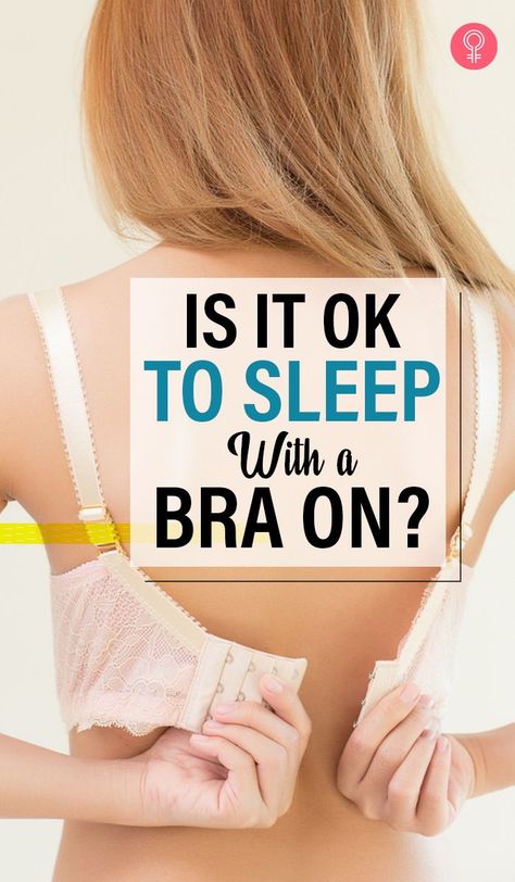 Is It OK to Sleep with a Bra On? I could just say a yes or a no and get it over with. But the why behind the no or yes is important for you all to know and for me to elucidate. I’d like to answer the following four questions to extirpate any ambiguity relating to bra-wearing. Read on to decide for yourself if the answer to, “Is it bad to sleep with a bra on?” is a yes or no. Sleeping Bra, Dairy Free Breastfeeding, Healthy Life Hacks, Bra Hacks, Sleep Bra, Take Care Of Your Body, Skin Pores, Holistic Living, Yes Or No