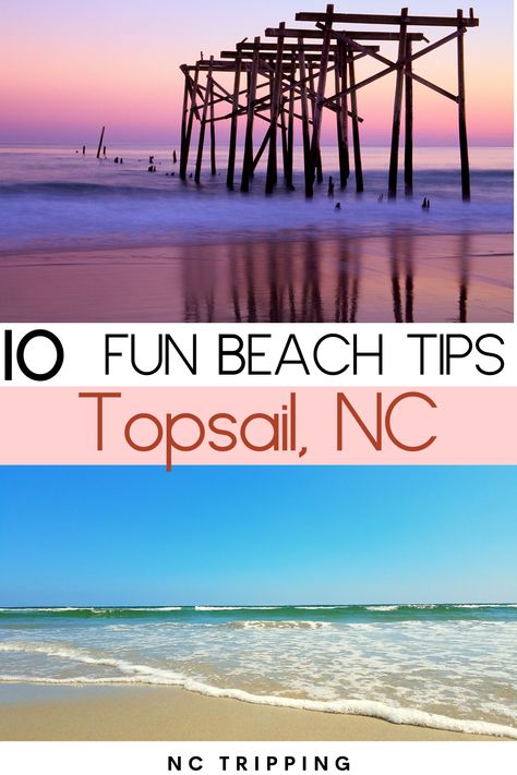 Top Sail Beach Nc, Topsail Beach Nc Things To Do In, Carolina Beach Nc Things To Do, North Topsail Beach Nc, Beach Trip Packing, Topsail Beach Nc, Topsail Island Nc, Beach Vacation Tips, Sunset Beach North Carolina