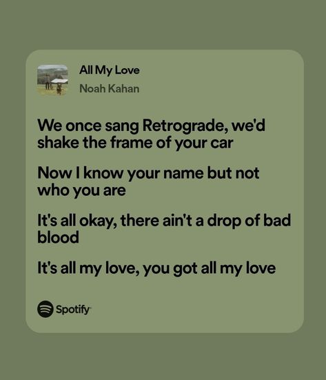 You Got All My Love Noah Kahan, All My Love Noah Kahan, Noah Kahan Instagram Captions, Noah Kahan Lyrics Call Your Mom, No Complaints Noah Kahan, Northern Attitude Noah Kahan, Know Your Name, Bad Blood, Hand Tattoos For Guys