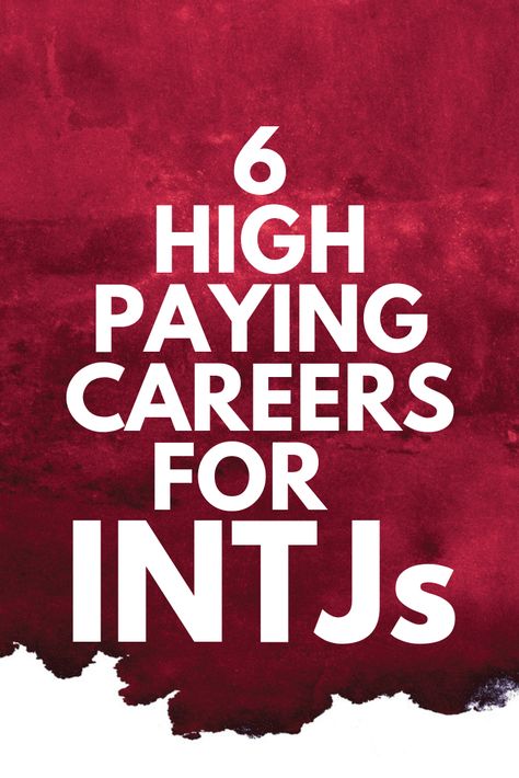 6 HIGH PAYING CAREERS FOR INTJs Intj Careers Best Jobs, Intj Careers, Intj 1w9, Intj Male, Jessica Pearson, Intj Women, High Paying Careers, Intj T, Intj Personality