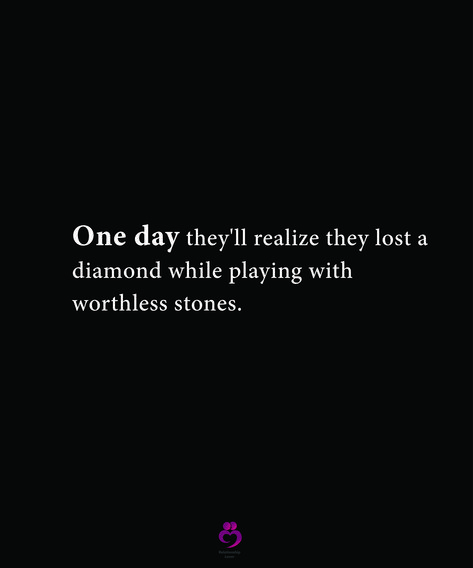 One day they'll realize they lost a diamond while playing with worthless stones. #relationshipquotes #womenquotes Losing A Diamond Quote, Stone Heart Quotes, Diamond Quotes, Thought Quotes, Deep Thought, Gaming Wallpapers, Anarkali Suit, Heart Quotes, Pretty Quotes