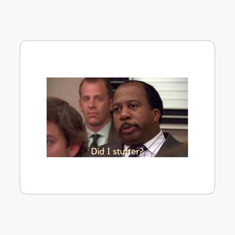 Get my art printed on awesome products. Support me at Redbubble #RBandME: https://www.redbubble.com/i/sticker/Stanley-Did-I-Stutter-by-Designsbyaa/126872523.EJUG5?asc=u Did I Stutter, The Office Stickers, Book Dragon, The Office, My Art, Awesome Products, Magnets, For Sale, Art