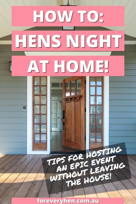 Image of a front door with the following text overlay: 'How to: Hens Night at Home! Tips for hosting an epic event without leaving the house!' Hens Party Food Ideas, At Home Hen Party Ideas, Hens Activity Ideas, Hen Party Activities At Home, Hen Party At Home Ideas, Hen Party At Home, Hen Party Activities, Hen Night Games, Hens Night Ideas