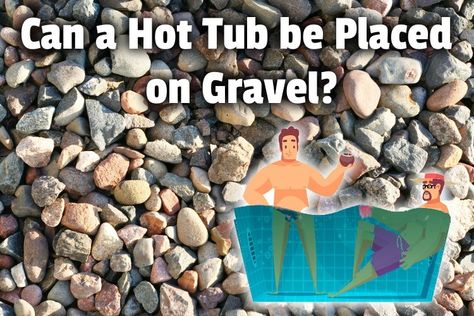 Can a Hot Tub be Placed on Gravel? (Yes, if you . . . ) Hot Tub Pads Ideas, Hot Tub Gravel Base, Hot Tub On Gravel Pad, Hot Tub On Gravel, Outdoor Hot Tub Area Patio Design, Hot Tub Patio Ideas On A Budget, Hot Tub Base Ideas, Hot Tub Base, Hot Tub Pad