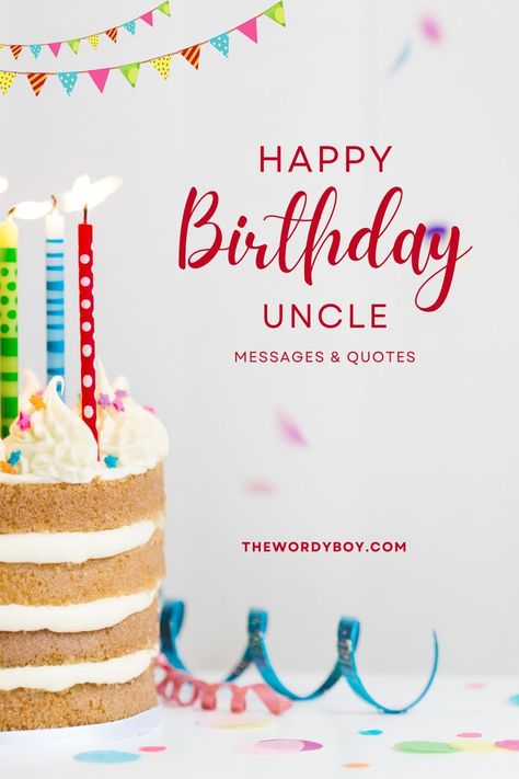 Birthday Wishes For Uncle Happy Birthday Uncle From Niece, Birthday Message For Uncle, Uncle Birthday Quotes, Birthday Wishes For Uncle, Birthday Uncle, 45 Birthday, Best Happy Birthday Quotes, Happy Birthday Uncle, Cards To Make