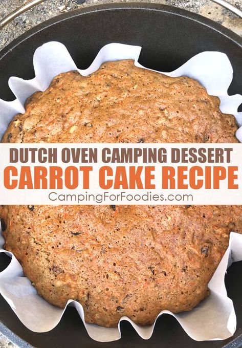 Dutch Oven Dessert Recipes, Oven Desserts, Dutch Oven Desserts, Dutch Oven Recipes Cast Iron, Camping Dessert Recipes, Campfire Meals, Carrot Cake Ingredients, Dutch Oven Camping Recipes, Camping Foods