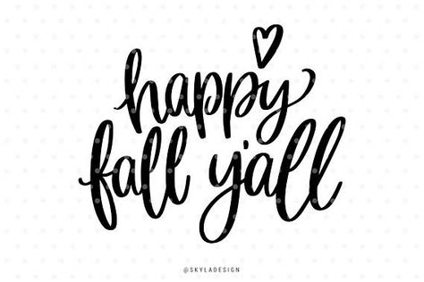 Happy Fall Yall Wallpaper, Autumn Quote, Happy Fall Yall, Fall Quotes, Fall Yall, Hand Lettering Quotes, Fall Svg, Autumn Quotes, Happy Fall Y'all