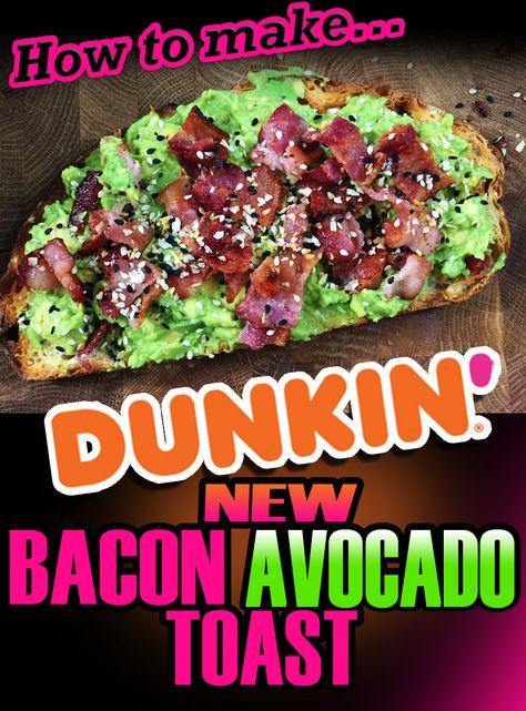 Avacodo Toast Recipes Breakfast Bacon, Avocado Toast Dunkin, Avocado Toast With Bacon, Dunkin Donuts Avocado Toast Recipe, Bacon Avocado Toast, Avacodo Toast Recipes Breakfast, Toast Recipe Breakfast, Avocado Spread, Copy Cats