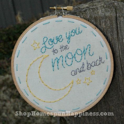 5 Inch Love You To The Moon And Back Hoop Art - ShopHomespunHappiness.com Embroidery Hoop Decor, Embroidery Stitches Beginner, Wooden Embroidery, Back Embroidery, Art Crochet, Wooden Embroidery Hoops, Handmade Things, Hand Painted Jewelry, To The Moon And Back